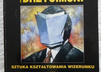 Sztuka kształtowania wizerunku Andrzej Drzycimski