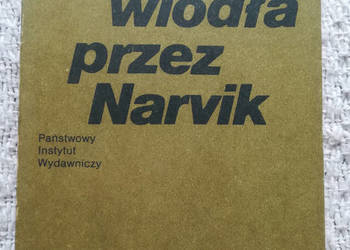 „Droga wiodła przez Narvik” Ksawery Pruszyński