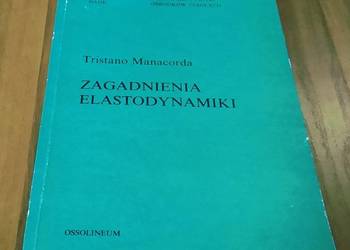 Zagadnienia elastodynamiki / Tristano Manacorda