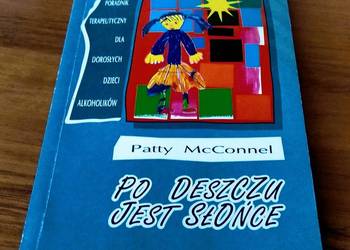 Po deszczu jest słońce poradnik terapeutyczny dla dzieci alkoholi McConnell
