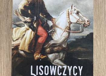 Lisowczycy. Łupieżcy Europy. Henryk Wisner