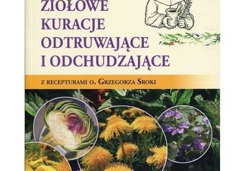 Ziołowe kuracje odtruwające i odchudzające - Nowak