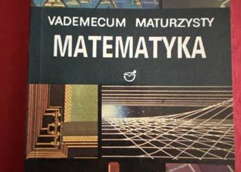 Vademecum maturzysty - Matematyka - E.Kaczmarska