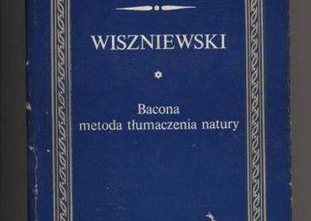 Bacona metoda tłumaczenia natury - Wiszniewski