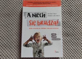 nowa! "A niech się brudzą!"