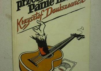 DAUKSZEWICZ KRZYSZTOF - PRZEŻYLEM PANIE HRABIO