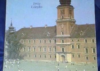 Zamek królewski w Warszawie - Jerzy Lileyko
