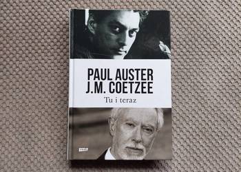 nowa!  Paul Auster, J.M. Coetzee "Tu i teraz. Listy (2008-2011)"