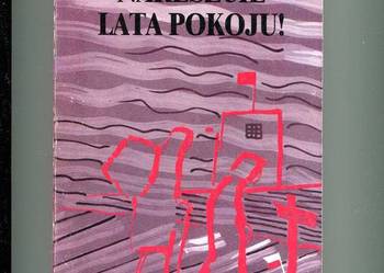 Nareszcie lata pokoju Nareszcie lata pokoju