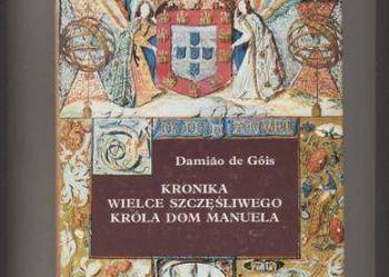 Kronika wielce szczęśliwego króla Dom Manuela