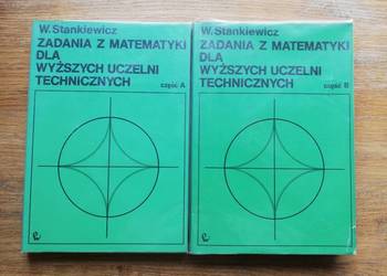 Zad. z matematyki dla Wyższych Uczelni Stankiewicz cz. A i B