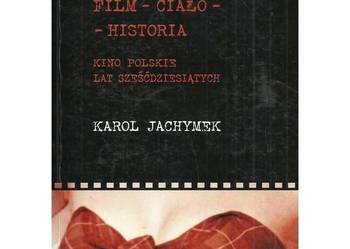 Film - ciało – historia. Kino polskie lat sześćdziesiątych