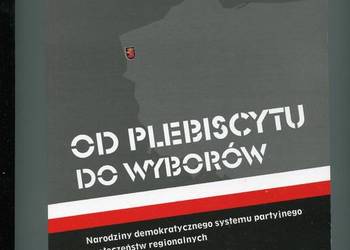 Od plebiscytu do wyborów - Arkadiusz Kawecki