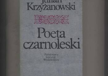 Poeta czarnoleski- Julian Krzyżanowski