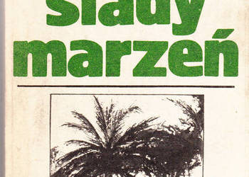 (02276) ŚLADY MARZEŃ (OPOWIEŚĆ O GENERALE KAROLU ROLOFFIE MI