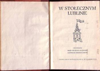 (8699) W STOŁECZNYM LUBLINIE POD REDAKCJĄ MARII BECHCZYC - R