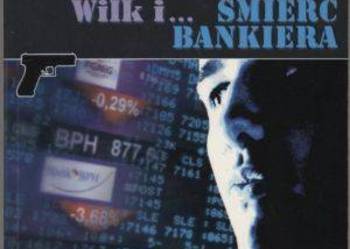 Wilk i ...śmierć bankiera - Klarecki , Smolarek