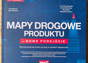 Mapy drogowe produktu   nowe podejście   Lombardo, McCarthy, Ryan