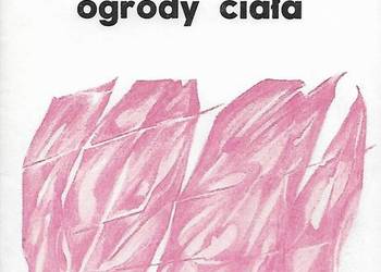 ogrody ciała - E. Podleśna.
