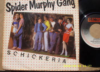 SPIDER MURPHY GANG--SCHICKERIA ;Singiel winyl.1981 rok.