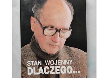 Stan wojenny dlaczego  Wojciech Jaruzelski