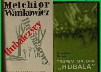 Hubalczycy- M.Wańkowicz / Tropem majora Hubala -M. Derecki / Hubal/ wojna