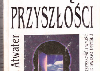 (03217) PAMIĘĆ PRZYSZŁOŚCI  (JAK UJRZEĆ PRZYSZŁOŚĆ I WYJŚĆ P