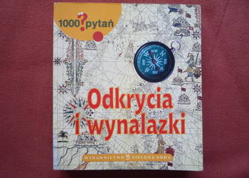 1000 pytań Odkrycia i wynalazki. Jak Nowa