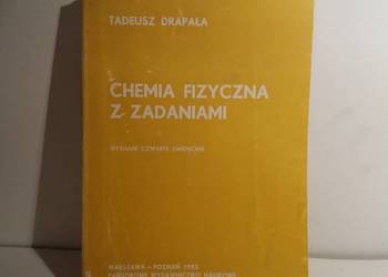 Tadeusz Drapała - Chemia Fizyczna z Zadaniami / PWN