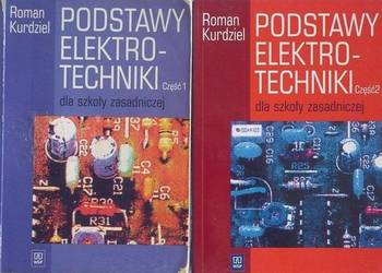 PODSTAWY ELEKTROTECHNIKI - CZĘŚĆ 1 + CZĘŚĆ 2 DLA SZ