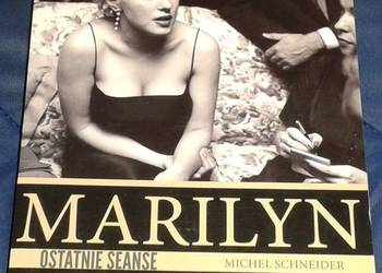 Marilyn, ostatnie seanse - Michel Schneider