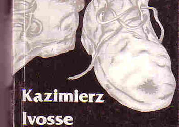 (4365) GARŚĆ NIEBA GARŚĆ PIEKŁA – KAZIMIERZ IVOSSE