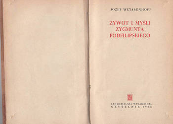 (0981) ŻYWOT I MYŚLI ZYGMUNTA PODFILIPSKIEGO – JÓZEF WEYSSEN