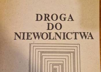 Droga do niewolnictwa - Fryderyk August von Hayek 1989 książka W08