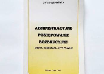 Zofia Pogłodzińska - Administracyjne Postępowanie Egzekucyjn