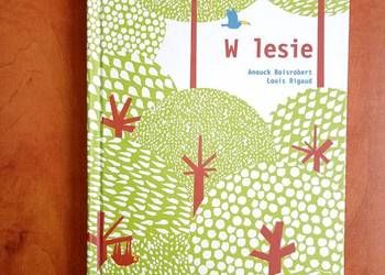 W lesie, Anouck Boisrobert i Louis Rigaud (pop-up)