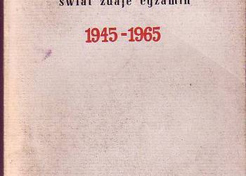 (2749) ŚWIAT ZDAJE EGZAMIN 1945 – 1965 - GRZEGORZ JASZUŃSKII