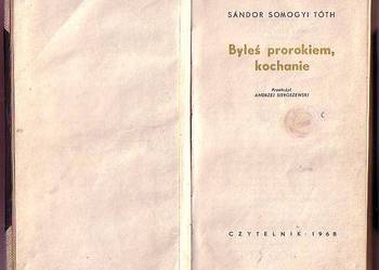 (5608) BYŁEŚ PROROKIEM, KOCHANIE – SANDOR SOMOGYI TOTH