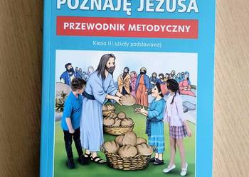 Poznaję Jezusa klasa 3 SP Jedność Przewodnik Metodyczny 2024