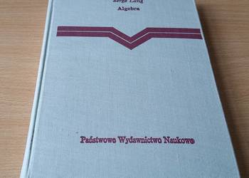 Algebra / Serge Lang ; z angielskiego tł Ryszard Bittner