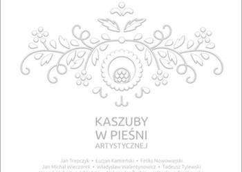 CD - KASZUBY W PIEŚNI ARTYSTYCZNEJ