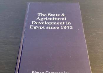 Simon Commander - The State & Agricultural Development in Egypt - angielski