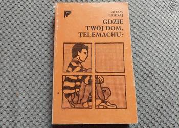"Gdzie twój dom, Telemachu?" Adam Bahdaj