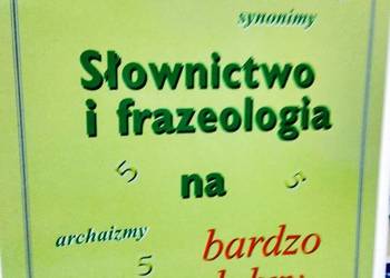 Słownictwo i frazeologia na bardzo dobry antykwariat szkolny Słownictwo i frazeologia na bardzo dobry antykwariat szkolny