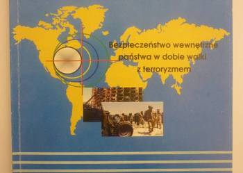 BEZPIECZEŃSTWO WEWNĘTRZNE W DOBIE WALKI Z TERRORYZMEM