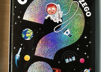 Nowa książka dla dociekliwych odkrywców! CO JAK I DLACZEGO?500 PROSTYCH ODP