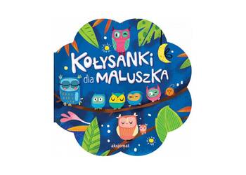 KSIĄŻKA KOŁYSANKI DLA MALUSZKA