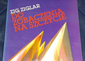 Do zobaczenia na szczycie - Zig Ziglar