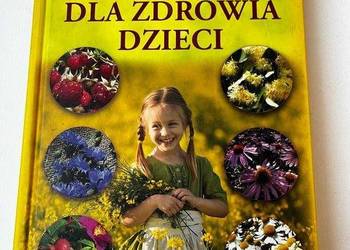 Zioła Dla Zdrowia Dzieci - Nowak T. Zbigniew