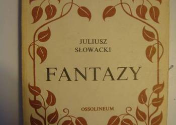FANTAZY - JULIUSZ SŁOWACKI